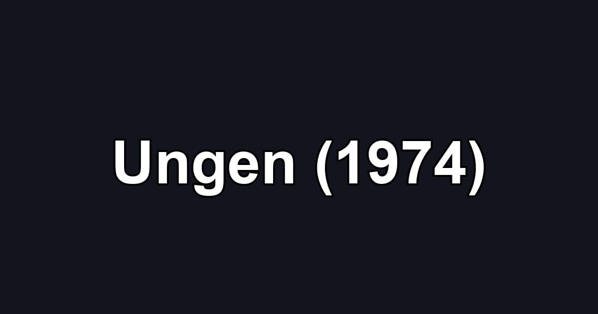 Ungen (1974)