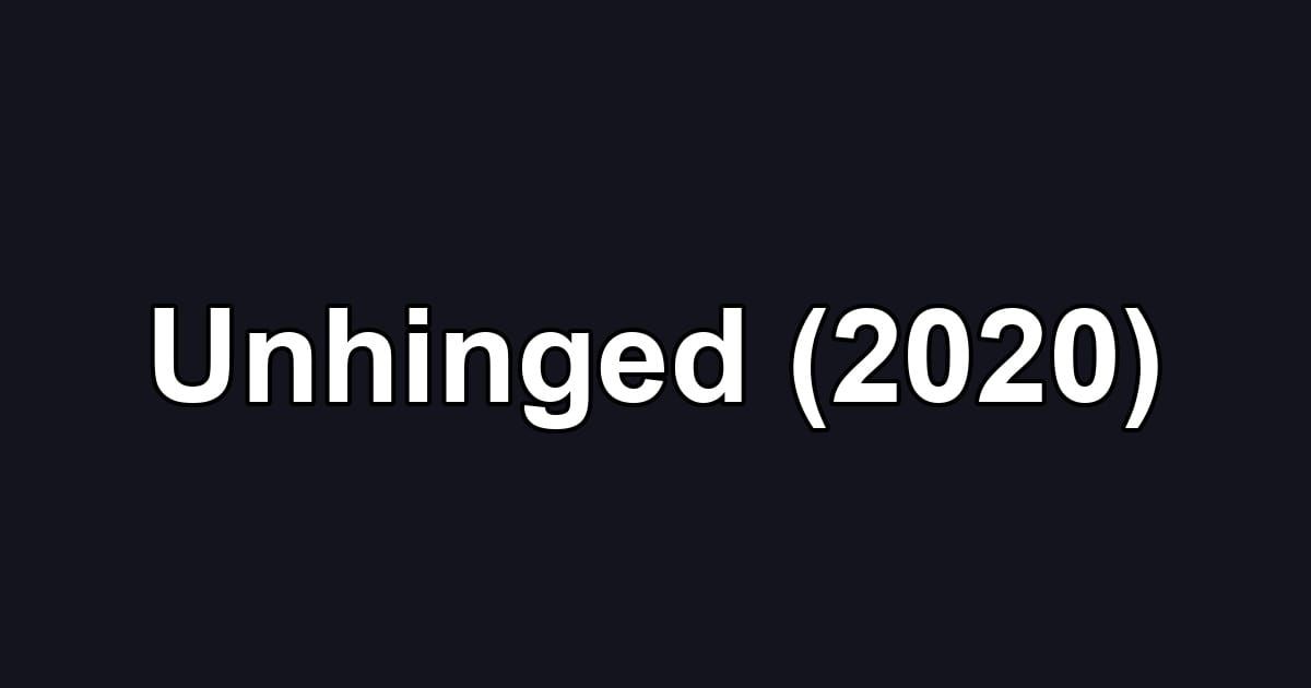 Unhinged (2020)