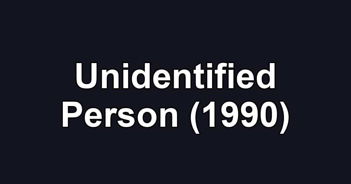 Unidentified Person (1990)