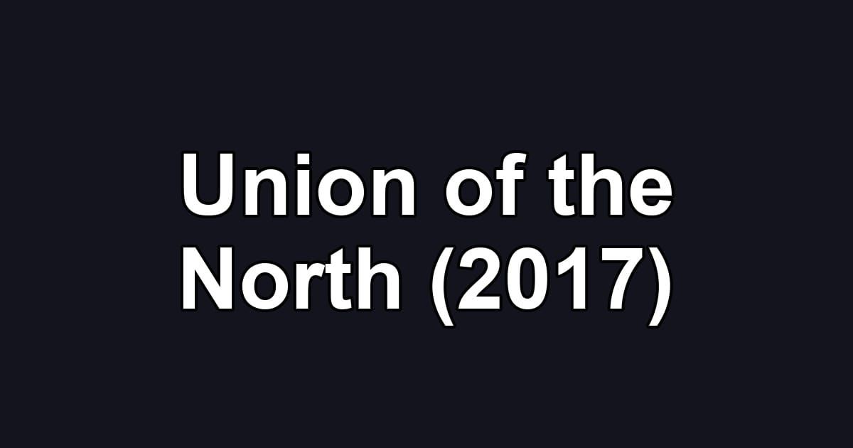 Union of the North (2017)