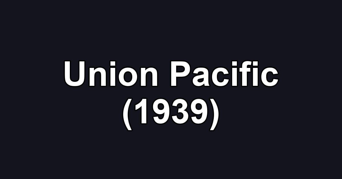 Union Pacific (1939)