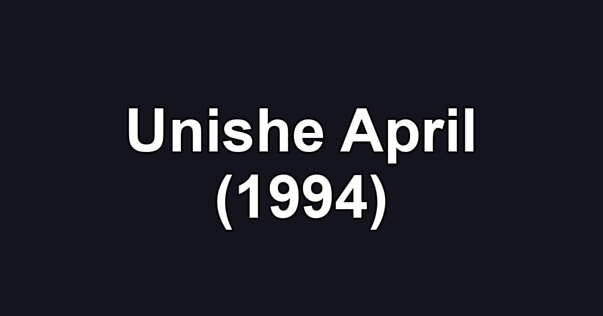 Unishe April (1994)