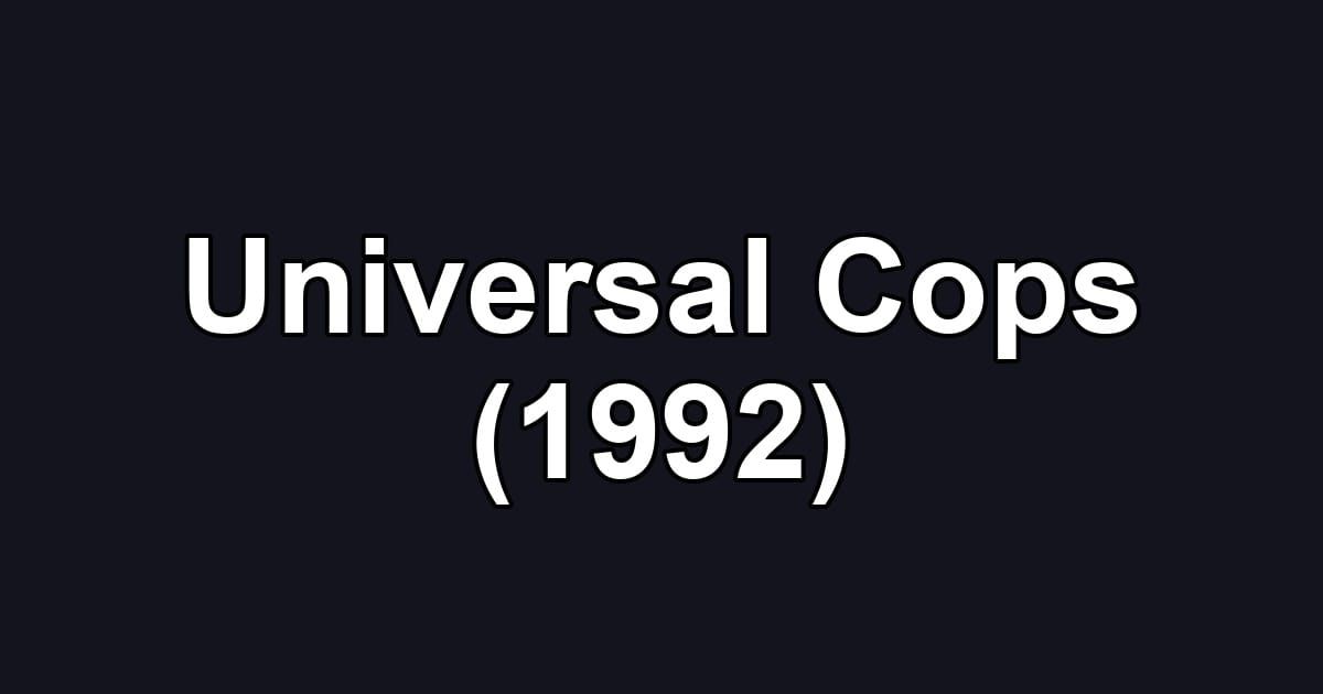 Universal Cops (1992)