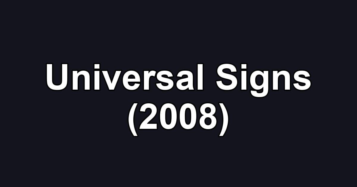 Universal Signs (2008)