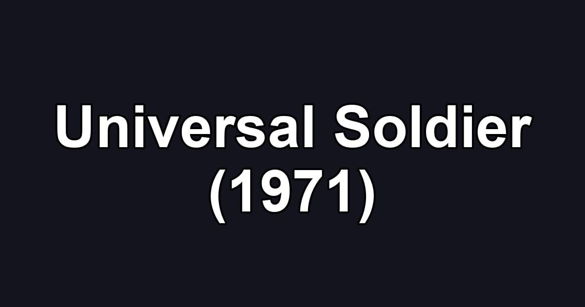 Universal Soldier (1971)