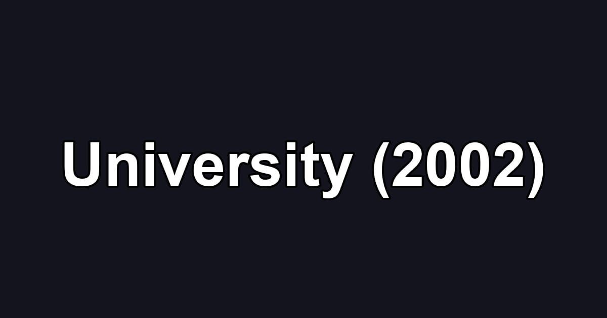 University (2002)
