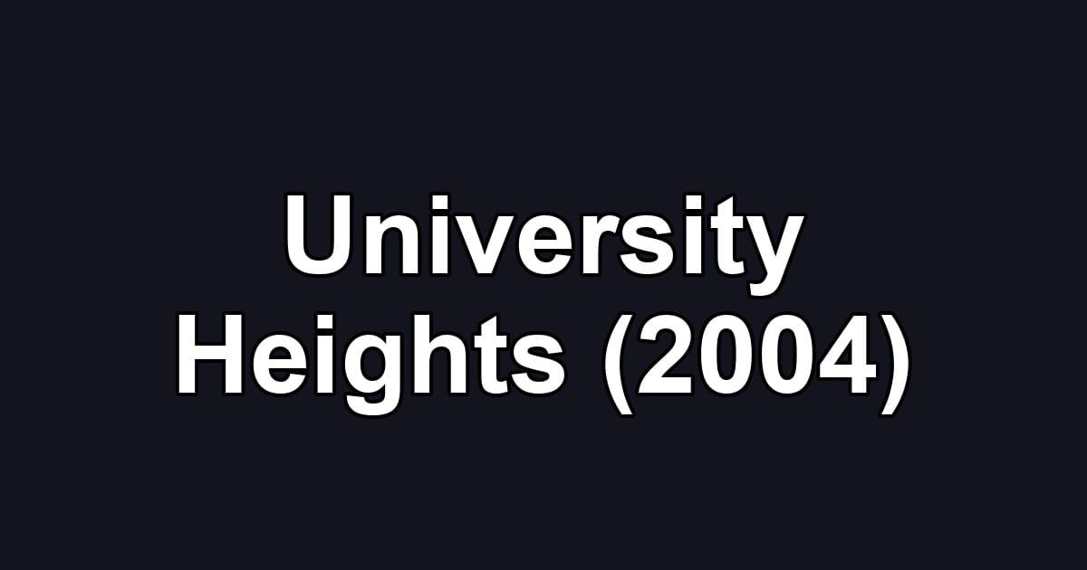 University Heights (2004)
