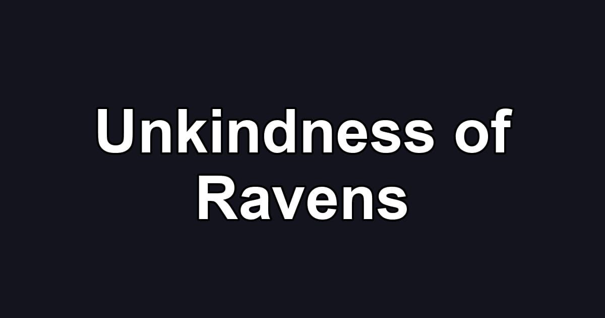 Unkindness of Ravens