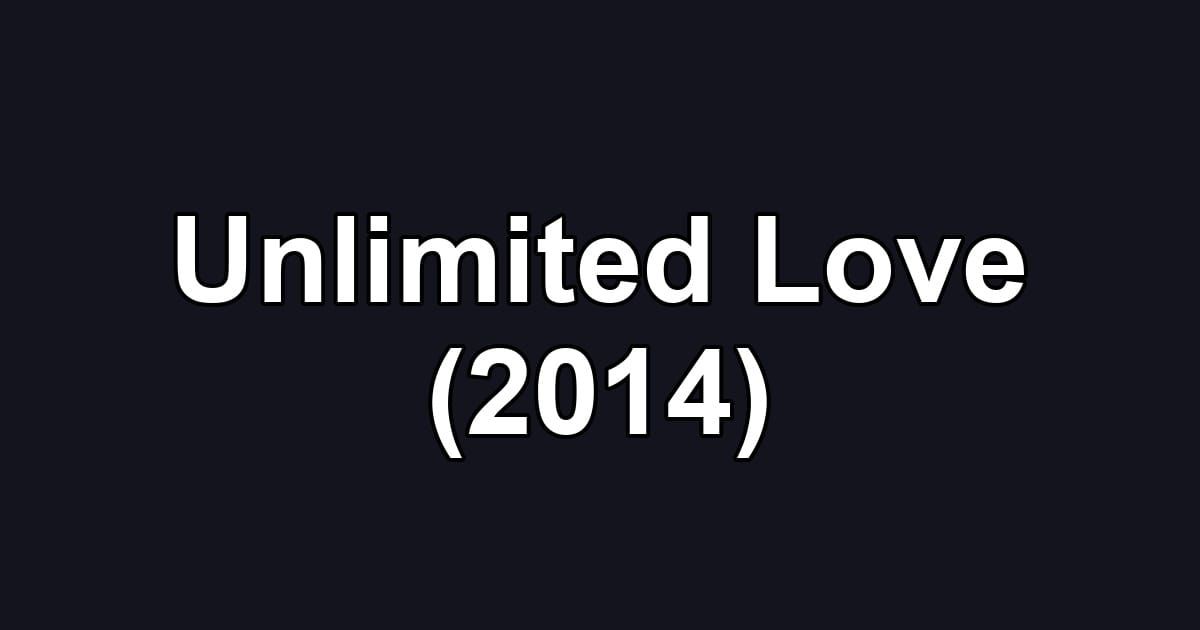 Unlimited Love (2014)