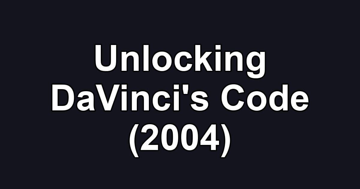 Unlocking DaVinci's Code (2004)