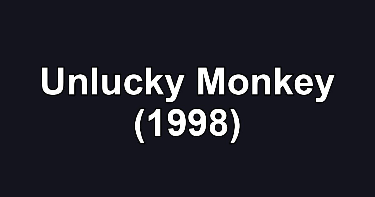 Unlucky Monkey (1998)