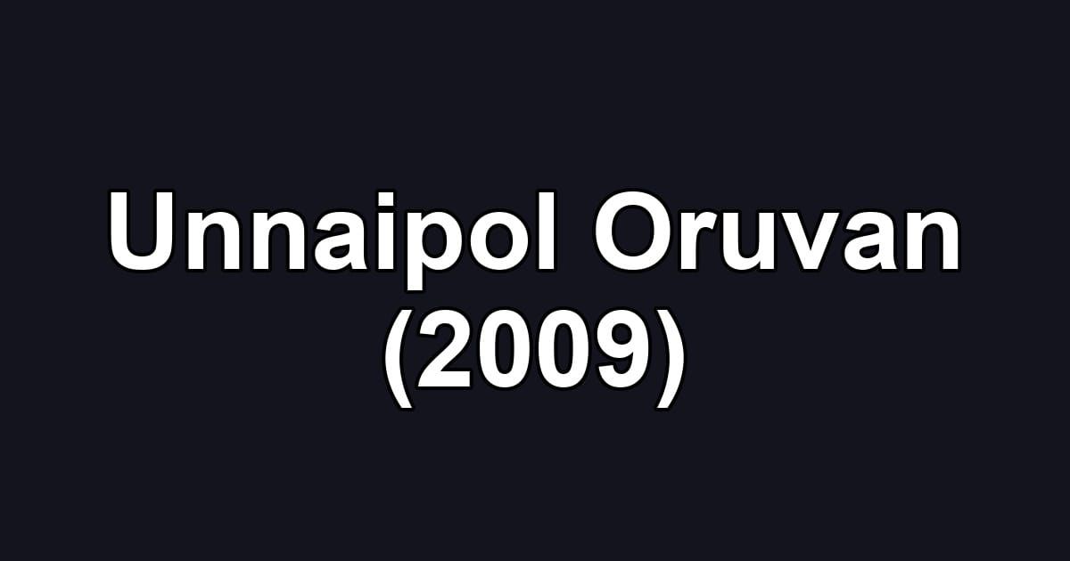 Unnaipol Oruvan (2009)