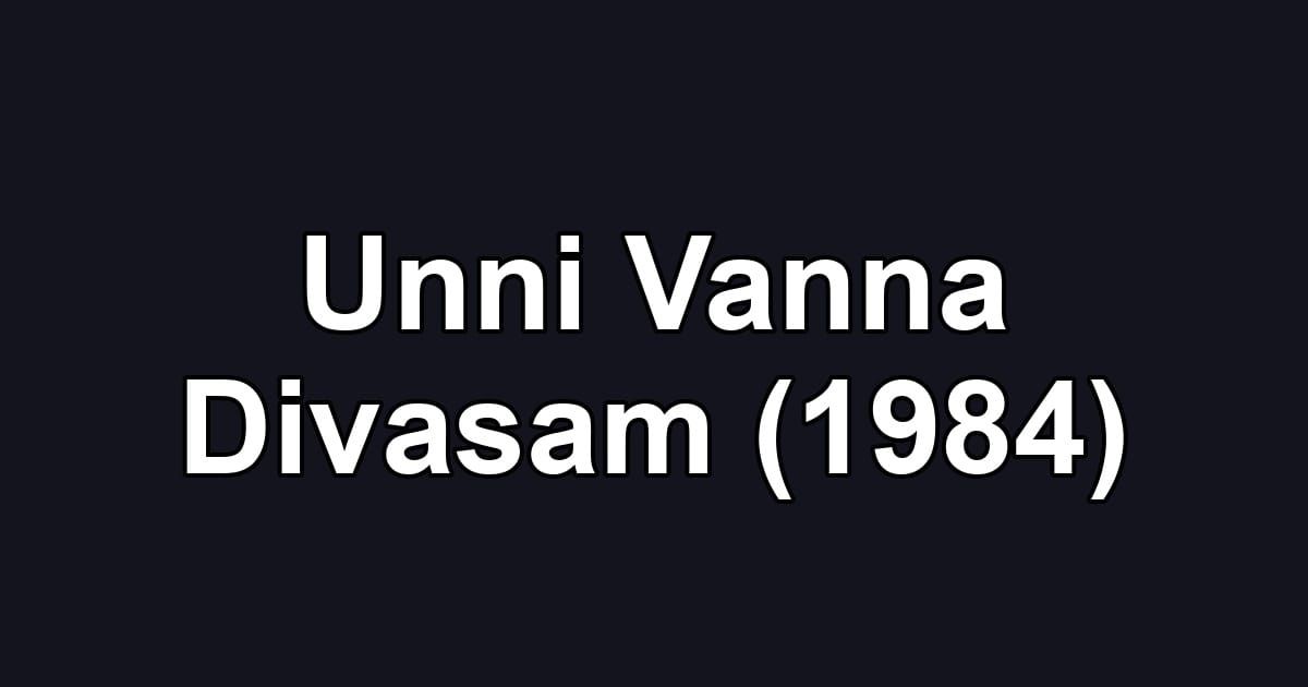 Unni Vanna Divasam (1984)