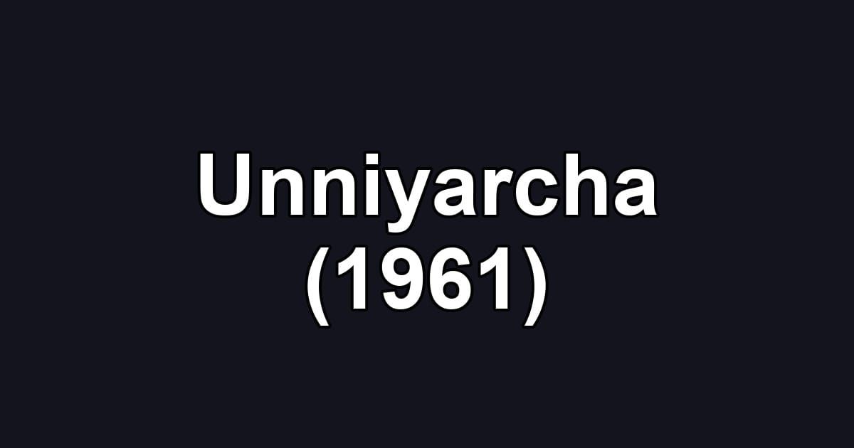 Unniyarcha (1961)