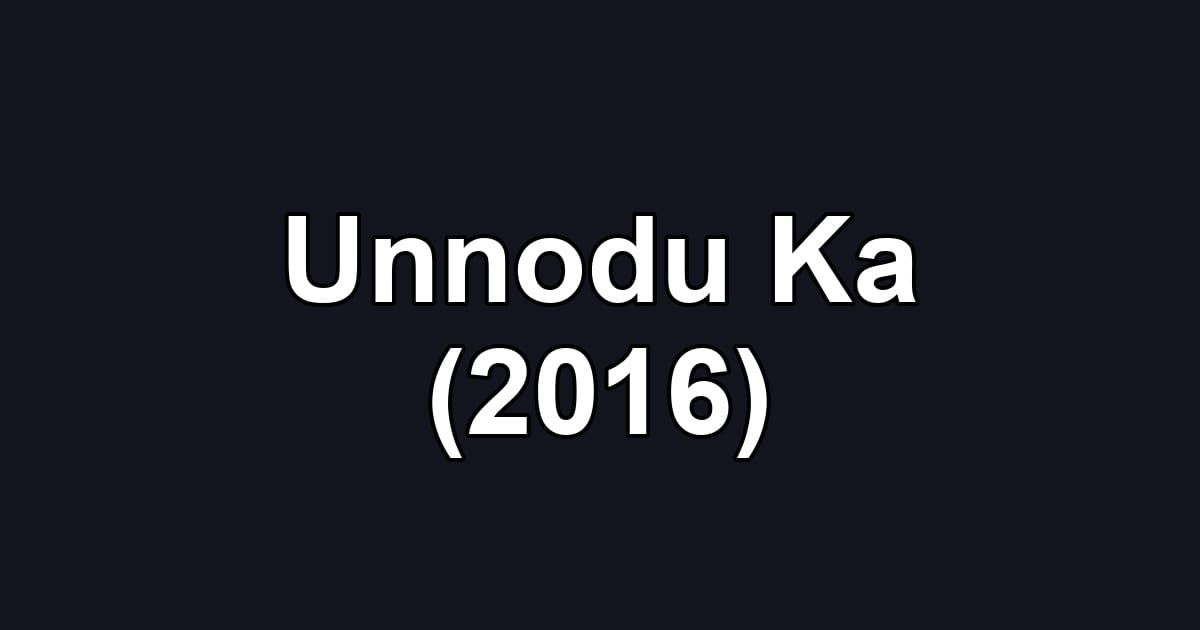 Unnodu Ka (2016)