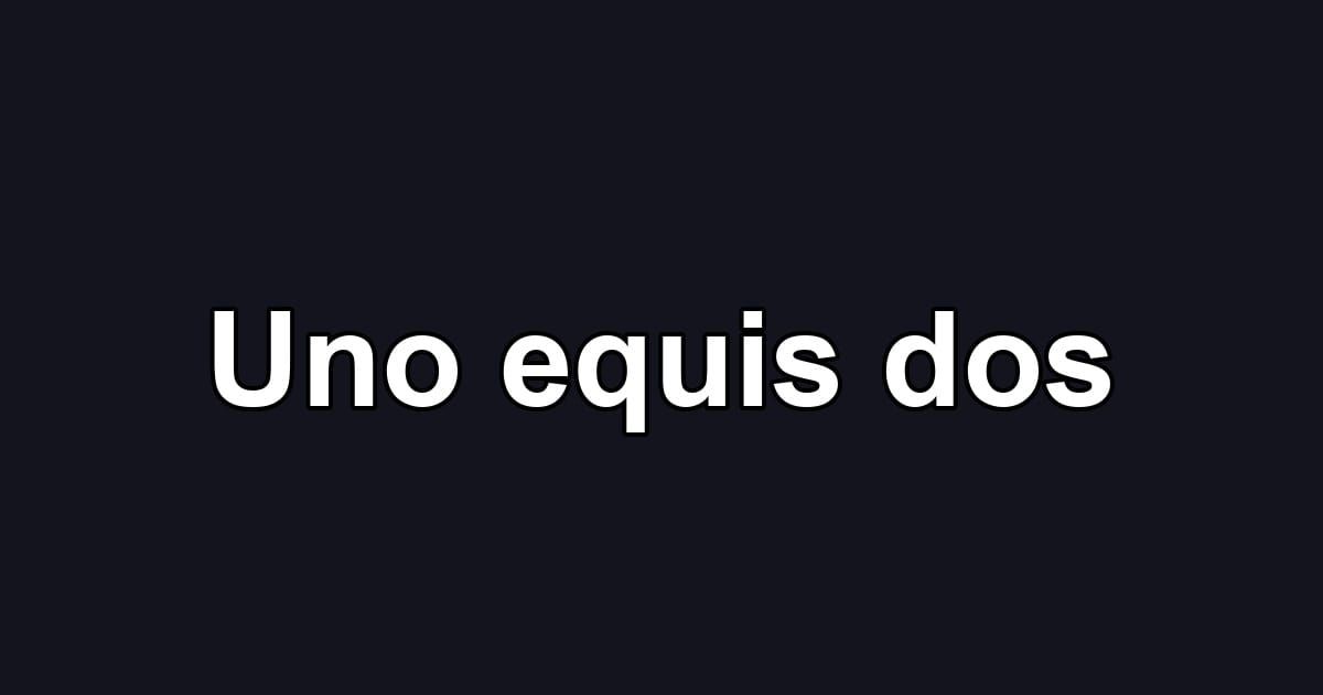 Uno equis dos