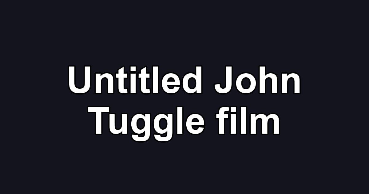 Untitled John Tuggle film