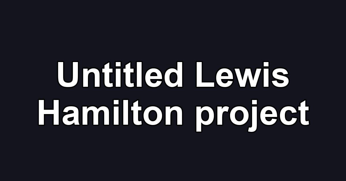 Untitled Lewis Hamilton project
