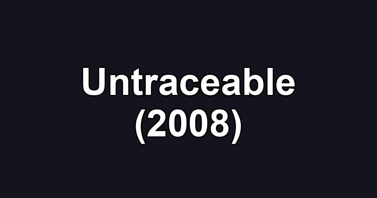 Untraceable (2008)