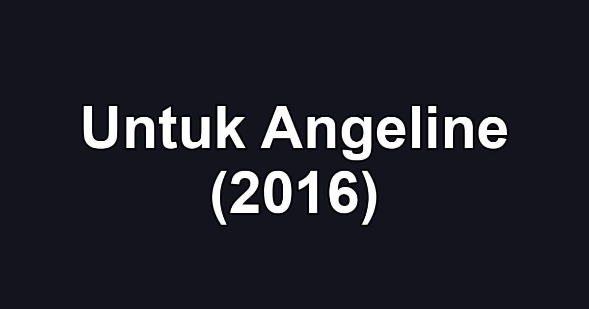 Untuk Angeline (2016)