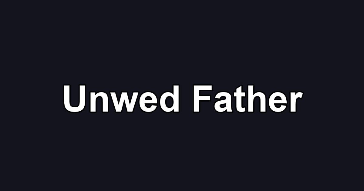 Unwed Father