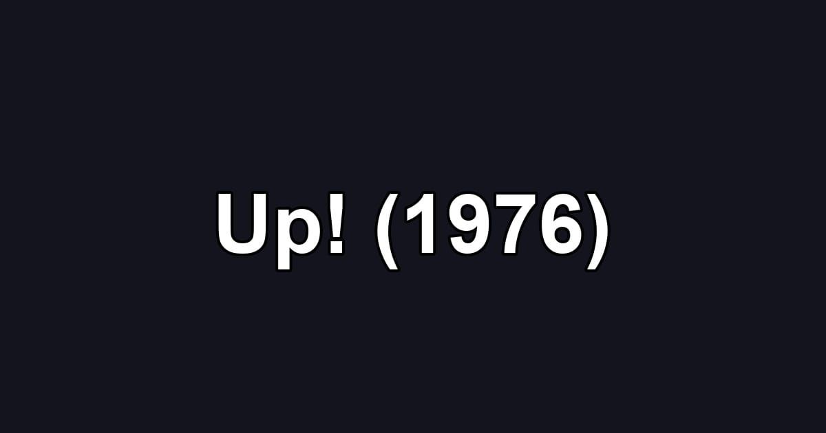 Up! (1976)