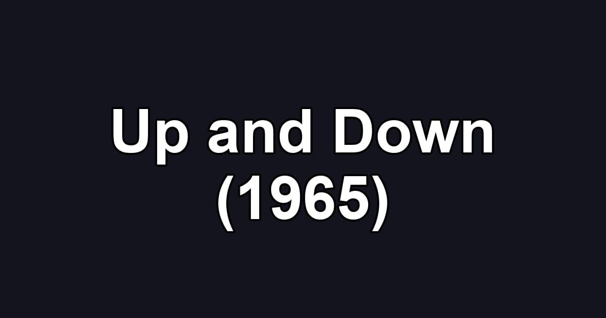Up and Down (1965)