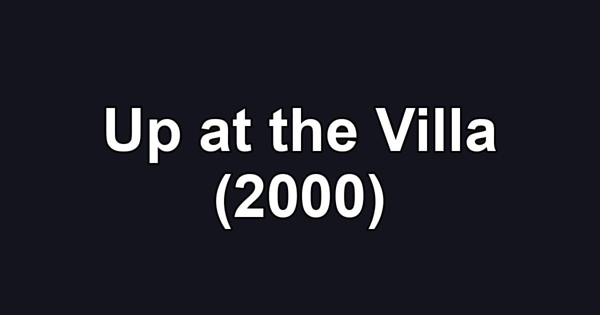 Up at the Villa (2000)
