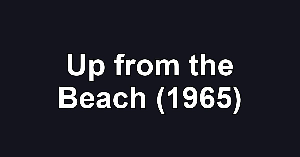 Up from the Beach (1965)