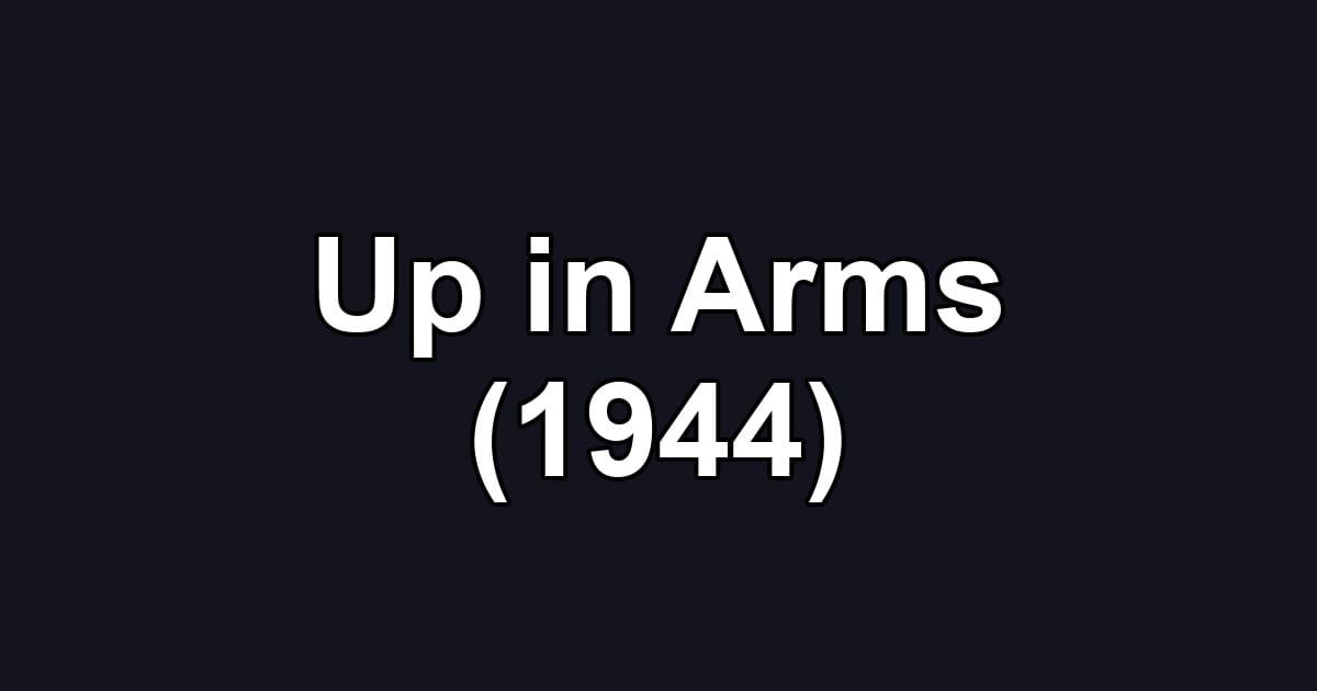 Up in Arms (1944)