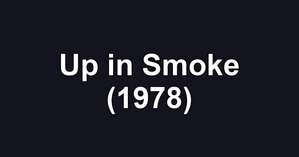 Up in Smoke (1978)
