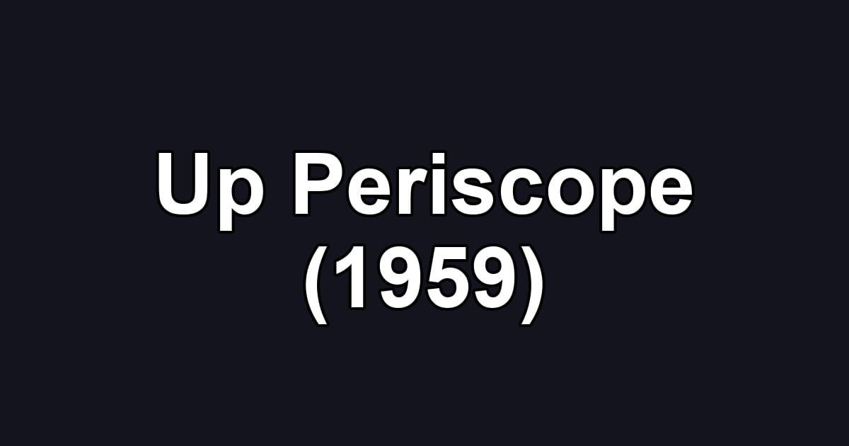 Up Periscope (1959)