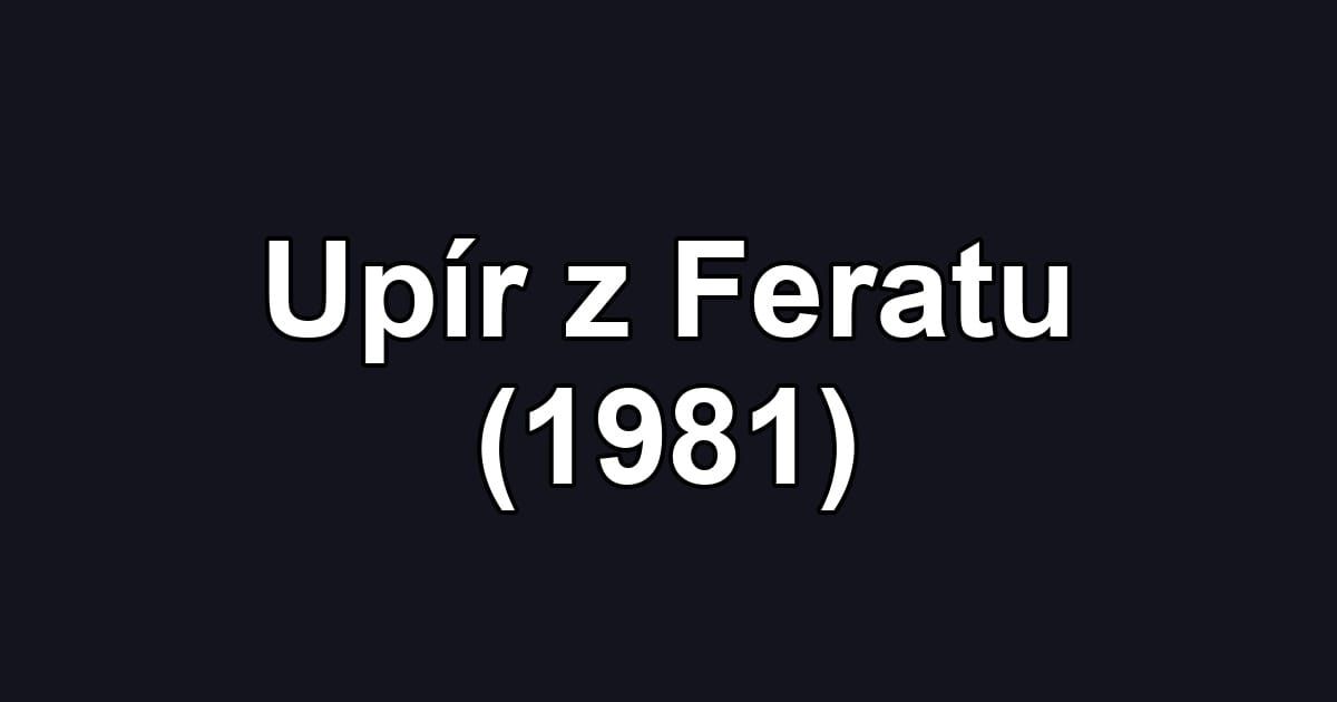 Upír z Feratu (1981)
