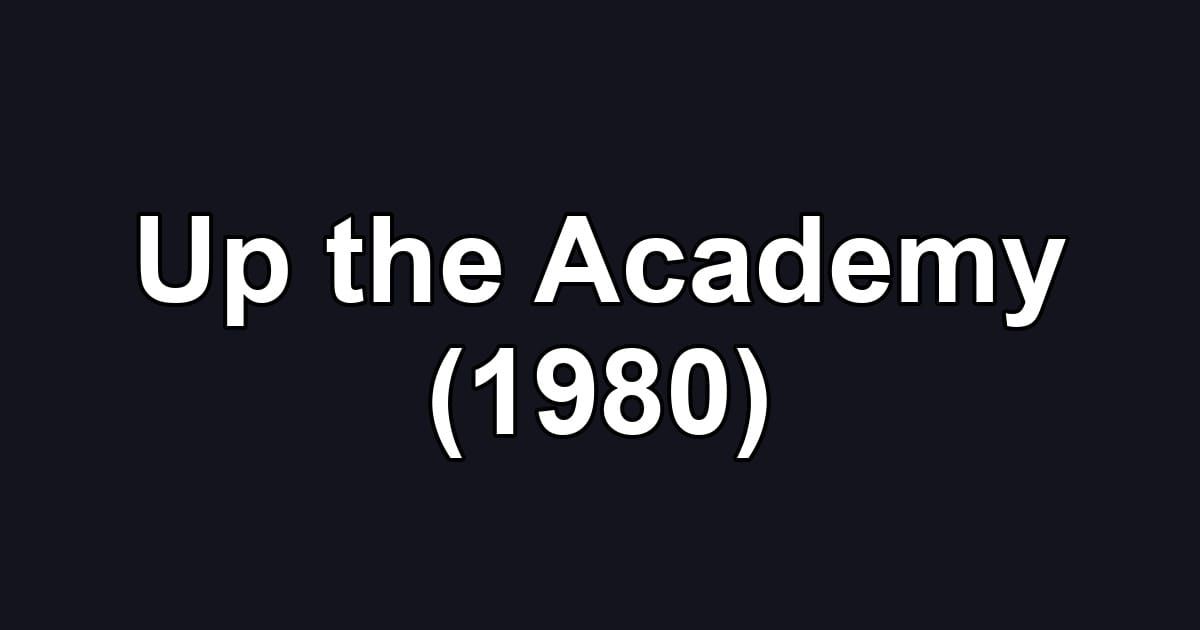 Up the Academy (1980)