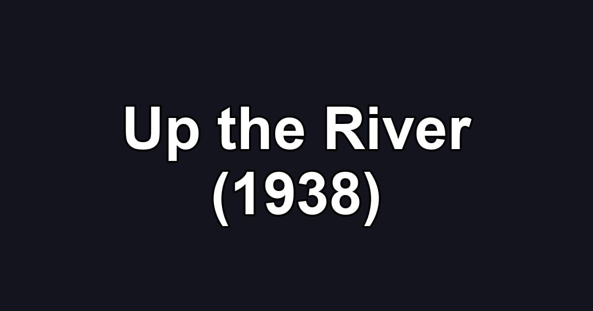 Up the River (1938)