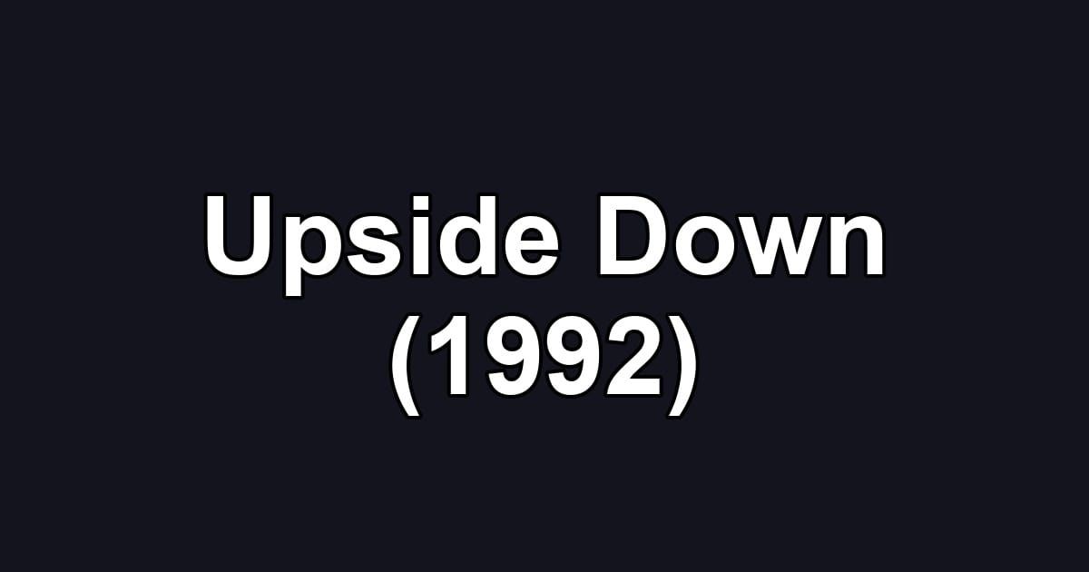Upside Down (1992)