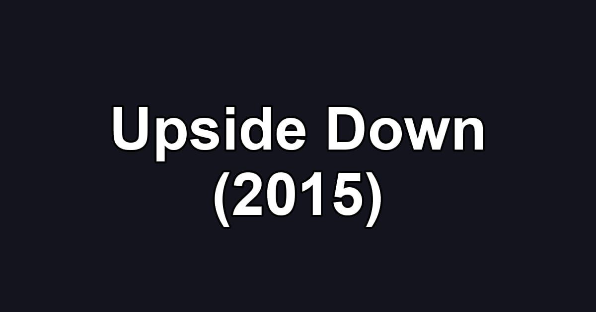 Upside Down (2015)