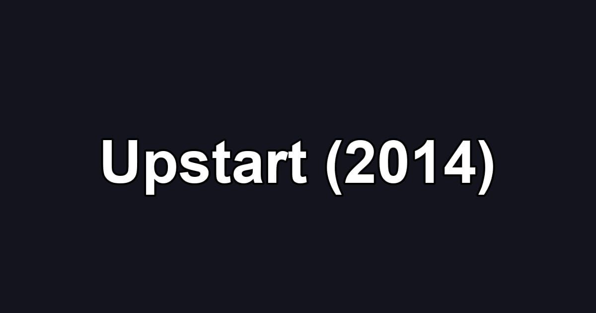Upstart (2014)