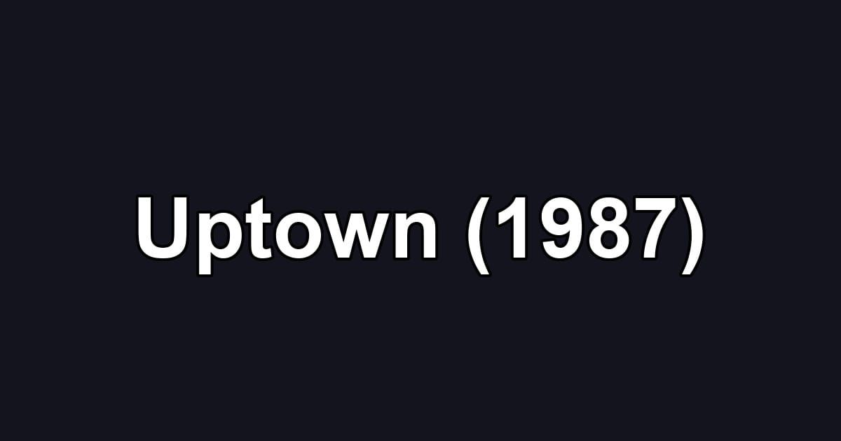 Uptown (1987)