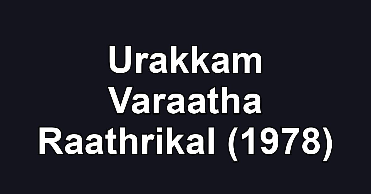 Urakkam Varaatha Raathrikal (1978)