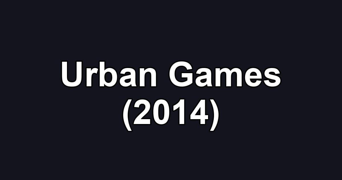 Urban Games (2014)