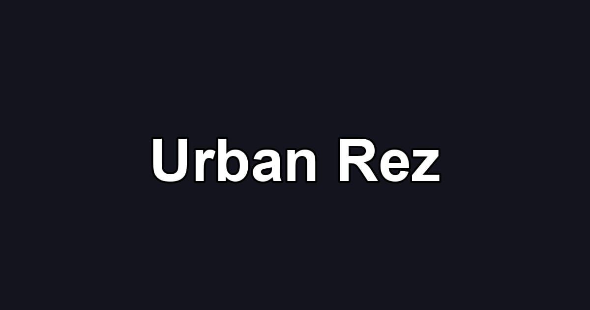 Urban Rez
