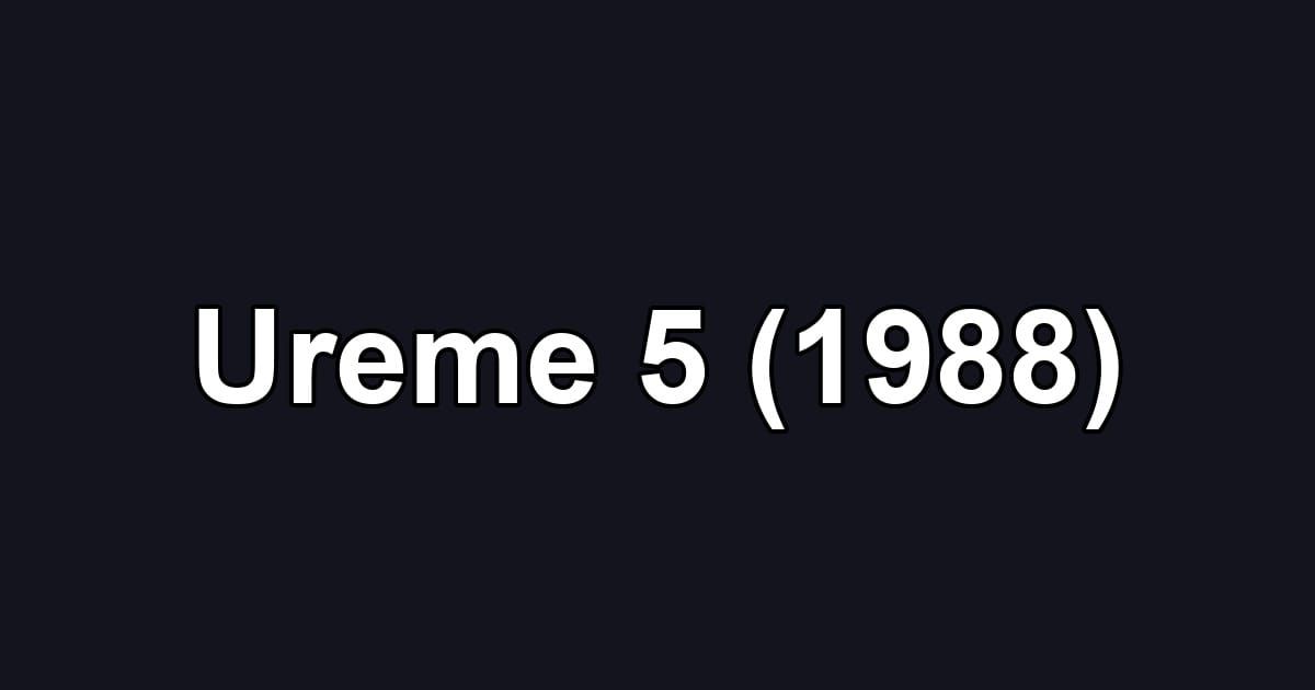 Ureme 5 (1988)