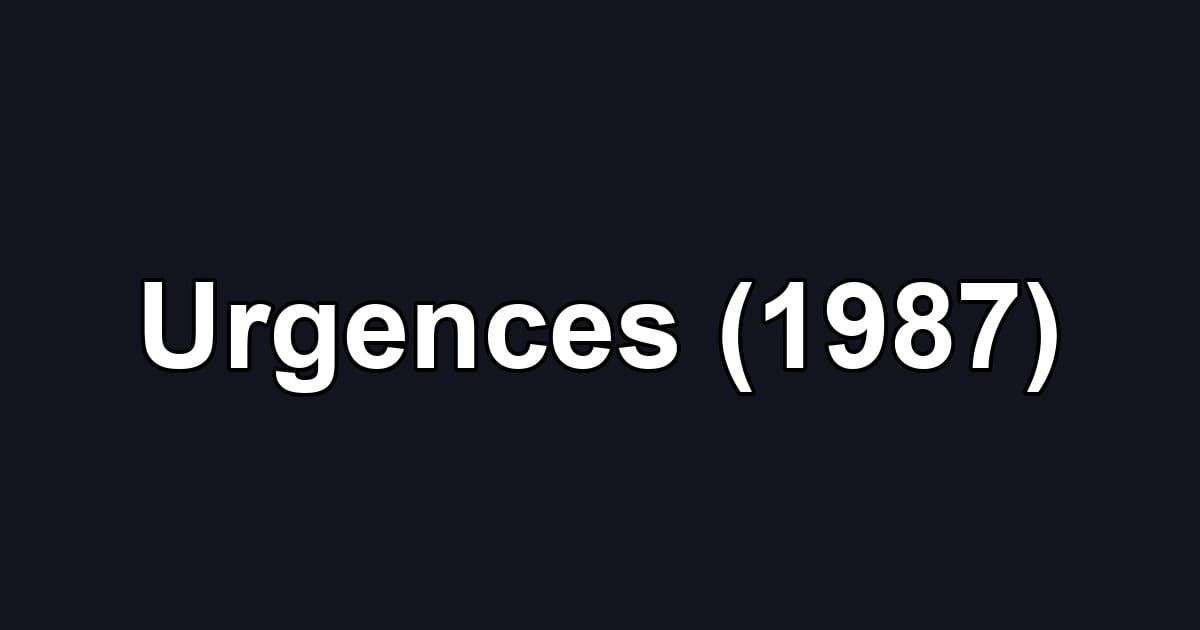 Urgences (1987)
