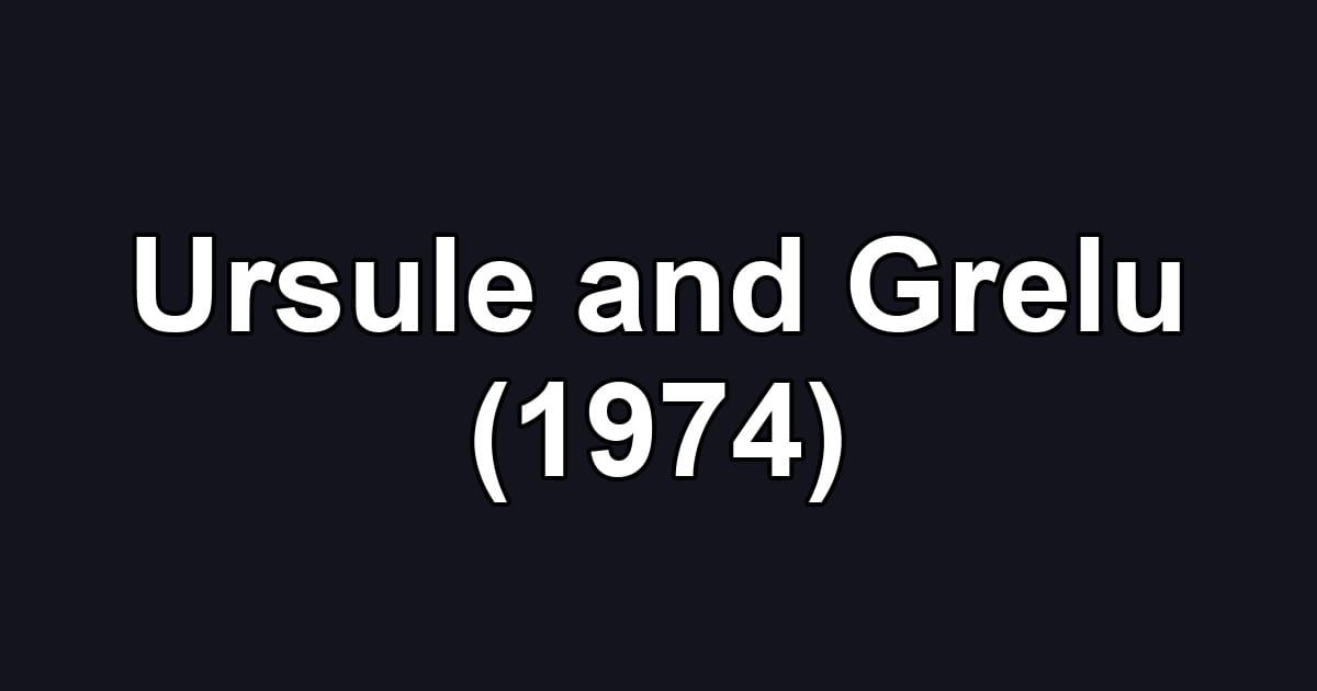 Ursule and Grelu (1974)