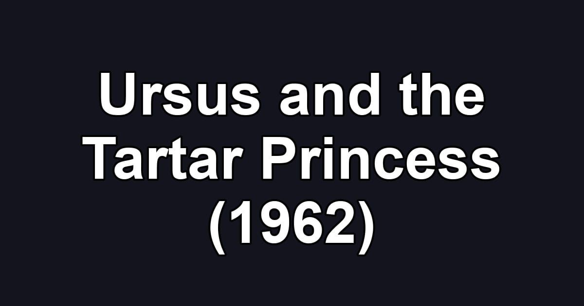 Ursus and the Tartar Princess (1962)