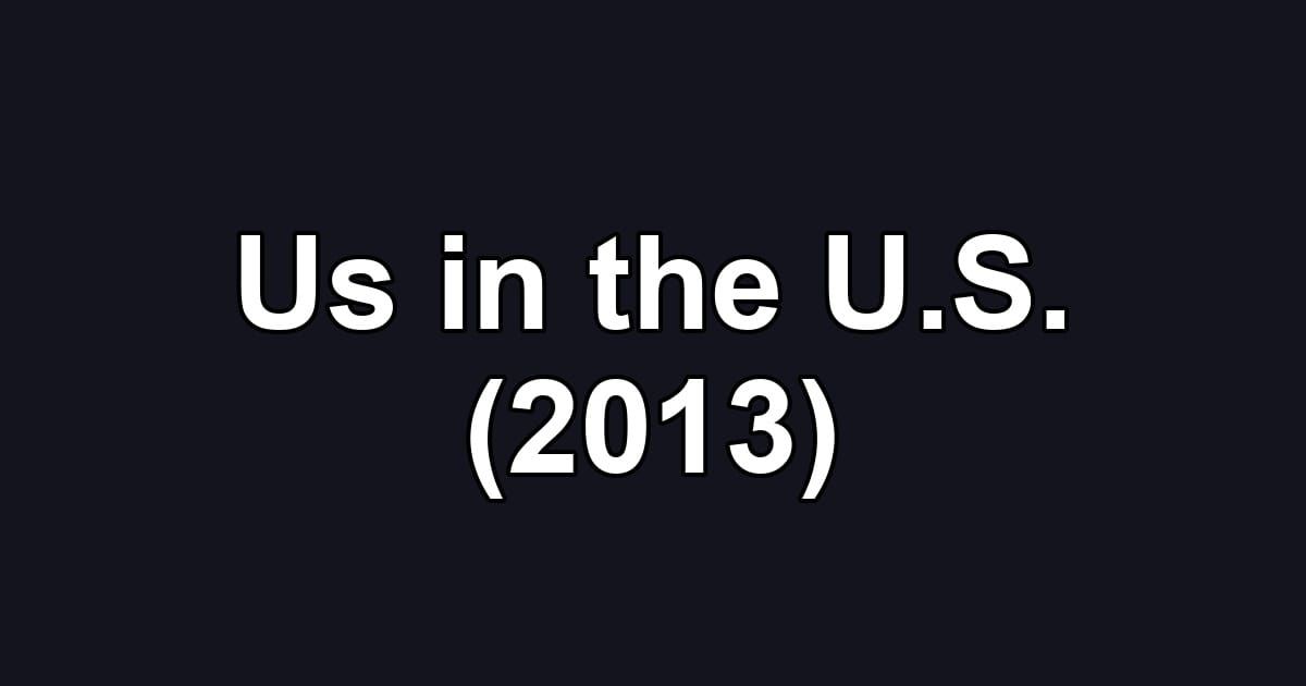 Us in the U.S. (2013)
