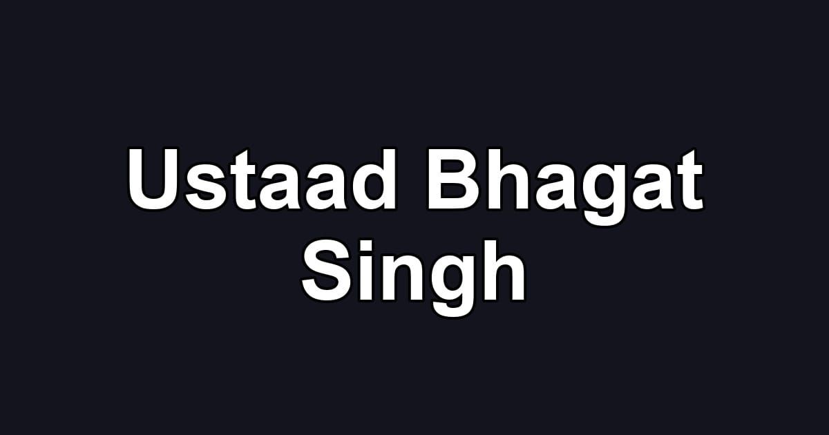 Ustaad Bhagat Singh