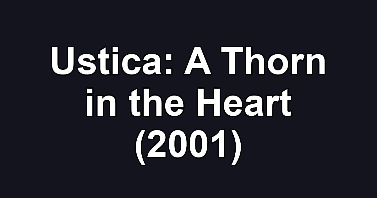 Ustica: A Thorn in the Heart (2001)