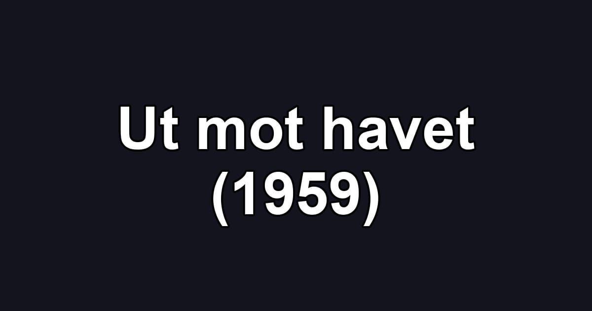 Ut mot havet (1959)